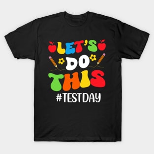 Let's Do This Groovy Test Day T-Shirt